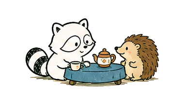 Raccoon having tea with a hedgehog.